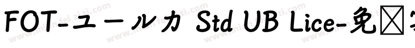 FOT-ユールカ Std UB Lice字体转换